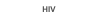 HIV